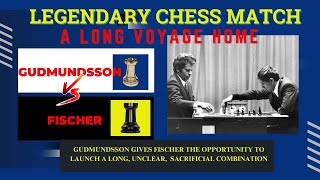 GUDMUNDSSON VS FISHER | A LONG VOYAGE HOME