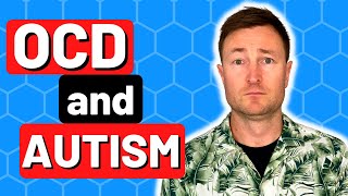 OCD & Autism - The Connection & Differences