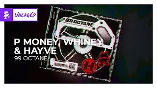 P Money, Whiney \u0026 hayve - 99 Octane [Monstercat Release]