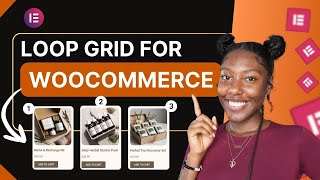 How to Use Elementor Loop Grid for Your WooCommerce Products
