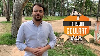 Patrulha Goulart #48 -  Praça Ivete Vargas