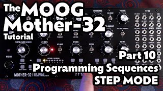 Programming Sequences Using Step Mode | Mother-32 Tutorial - Part 10