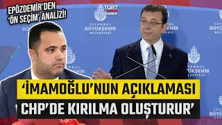 Rezan Epözdemir'den 'Ön Seçim' Analizi! İmamoğlu'nun Açıklaması CHP'de Kırılma Oluşturur!