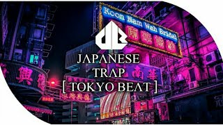 Japanese Trap [ TOKYO Beat ] Hard Dope Drop