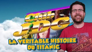 CLUB JDG - La véritable histoire du Titanic