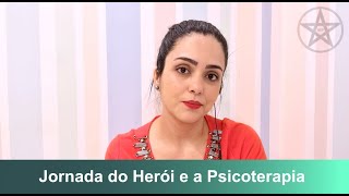 A Jornada do Herói e a Psicoterapia Junguiana - Bárbara Pessanha