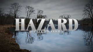 Richard Marx - Hazard (Lyrics)