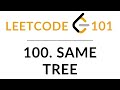 Same Tree | JavaScript Solution Explained Step-by-Step | 100. LeetCode 101