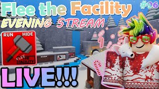 EVENING STREAM - FLEE THE FACILITY UPDATE LIVE #96