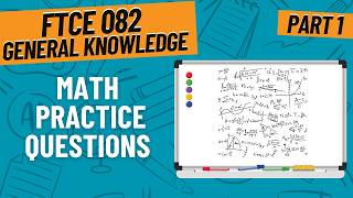 Practice Questions for FTCE General Knowledge Math | GK 082 Math Subtest Part 1