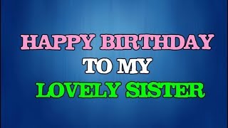 Happy birthday wishes to my lovely sister || Happy birthday sister