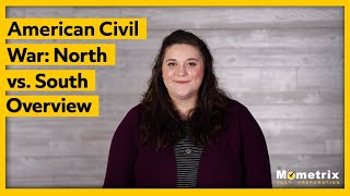 American Civil War: North vs. South Overview
