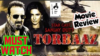 Torbaaz Movie Review-Starring Sanjay Dutt, Nargis Fakhri, Rahul Dev@Filmi Tau
