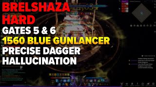 Lost Ark: Hard Brelshaza Gates 5 \u0026 6 - 1560 Precise Dagger Blue Gunlancer!