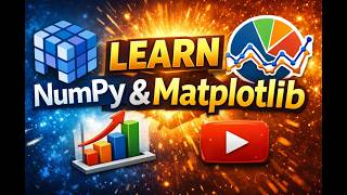 🚀 Master NumPy & Matplotlib in One Video | Python Data Visualization Tutorial