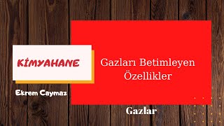 KimyaHane-Gazları Betimleyen Özellikler