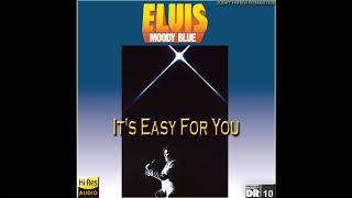 Elvis Presley - It's Easy For You (New 2021 Mix, Enhanced Remastered Version) [32bit HiRes RM], HQ