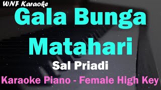 Sal Priadi - Gala Bunga Matahari (Karaoke Piano Female Higher Key, Nada Wanita)