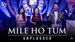 Mile Ho Tum Humko | Unplugged | Sonu Kakkar, Neha Kakkar & Tony Kakkar | Full Song