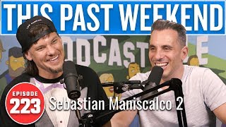 Sebastian Maniscalco 2 | This Past Weekend w/ Theo Von #223