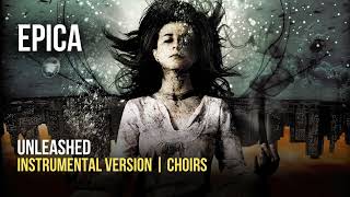 Epica - Unleashed (Instrumental / Choirs) | CC Lyrics [2009 version]