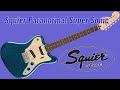 Squier Paranormal Super Sonic - On the Bench Today