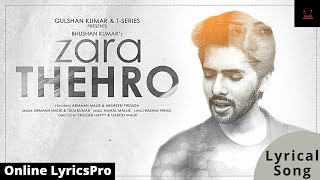 Zara Thehro Lyrics | Armaan Malik & Amaal Malik | New Romantic Hindi Song 2020 | Online LyricsPro