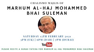 [LIVE] Chalismo Majlis of Marhum Al-Haj Mohammed bhai Suleman | Sat 13th Feb 21