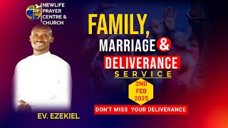 FAMILY,MARRIAGE \u0026 DELIVERANCE SERVICE - 2.2.2025