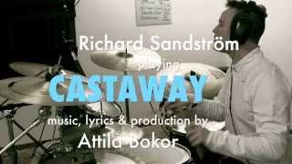 Castaway - Drum Recording by Richard Sandström (Song by Attila Bokor)