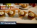 Apple Pie Gobble Shots | Half Homemade