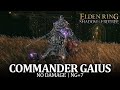 Commander Gaius Boss Fight (No Damage / NG+7) [Elden Ring DLC]