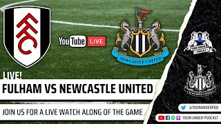 Fulham VS Newcastle United Live Watch Along. #NUFC #FFC #PremierLeague