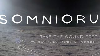 Somniorum, Live Set by Joa Luna \u0026 Underground Luau