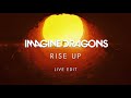 Imagine Dragons - Rise Up (Live Edit)