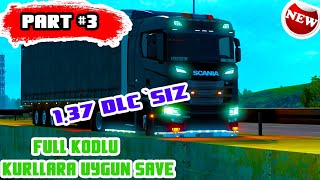 PART #3 | 1.37 DLC`SİZ KURALLARA UYGUN SAVE | ETS2MP