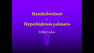 Handschwitzen / Hyperhidrosis palmaris ► Erklärvideo