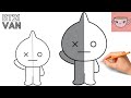 How To Draw BT21 - Van | Cute Easy Step By Step Drawing Tutorial