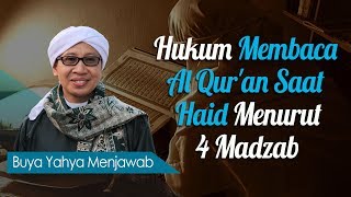 Hukum Membaca Al Qur'an Saat Haid Menurut 4 Madzab - Buya Yahya Menjawab
