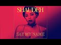 shaudeh say my name ep preview new kizomba 2017