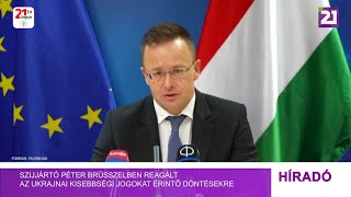 Tv21 Ungvár - Szijjártó Péter Brüsszelben reagált az ukrajnai kisebbségi jogokat érintő döntésekre