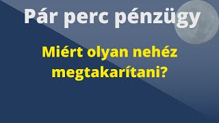 Miért olyan nehéz tartalékolni?