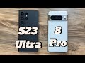 Google Pixel 8 Pro vs Samsung Galaxy S23 Ultra