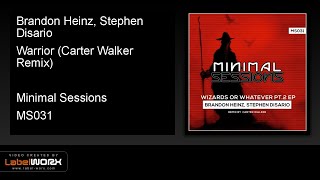 Brandon Heinz, Stephen Disario - Warrior (Carter Walker Remix) [Minimal Sessions]