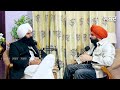 ਸ਼ਹੀਦੀ ਪਹਿਰੇ ਦੀ ਤਾਕਤ ਤੇ ਜੋਤ ਦੀ ਤਾਕਤ ft. baba milanjot singh with badaljeet singh maan