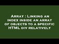 Array : Linking an index inside an array of objects to a specific HTML div relatively