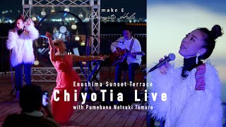 ChiyoTia Live with Pumehana Natsuki Tamura / Enoshima Sunset Terrace 2022