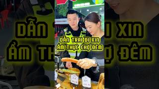 Ẩm Thực Chợ Đêm Cùng Soái Ca #food