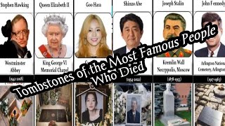 Tombstones of the most famous people who died