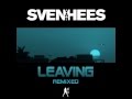 SVEN VAN HESS leaving (U NESS & JEDSET Soulheaters Mix)